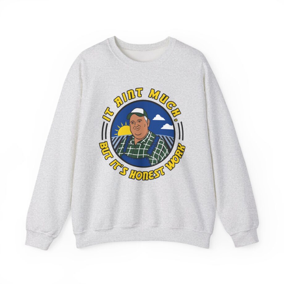 It Ain’t Much but It’s Honest Work Unisex Heavy Blend™ Crewneck Sweatshirt