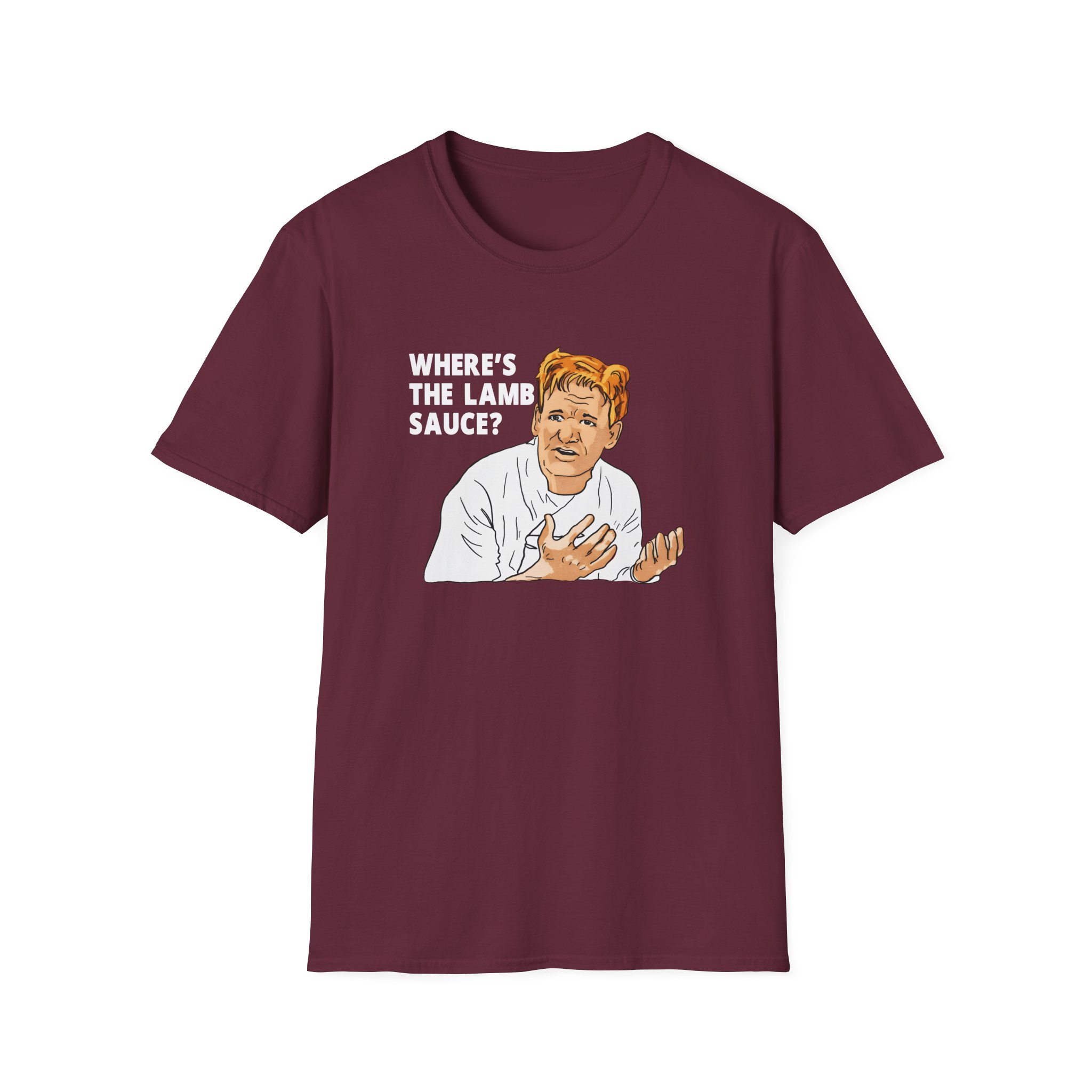 Gordon Ramsay Wheres the Lamb Sauce Unisex Softstyle T-Shirt