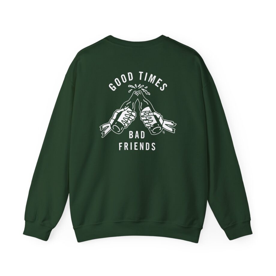 Good Times Bad Friends Unisex Heavy Blend™ Crewneck Sweatshirt