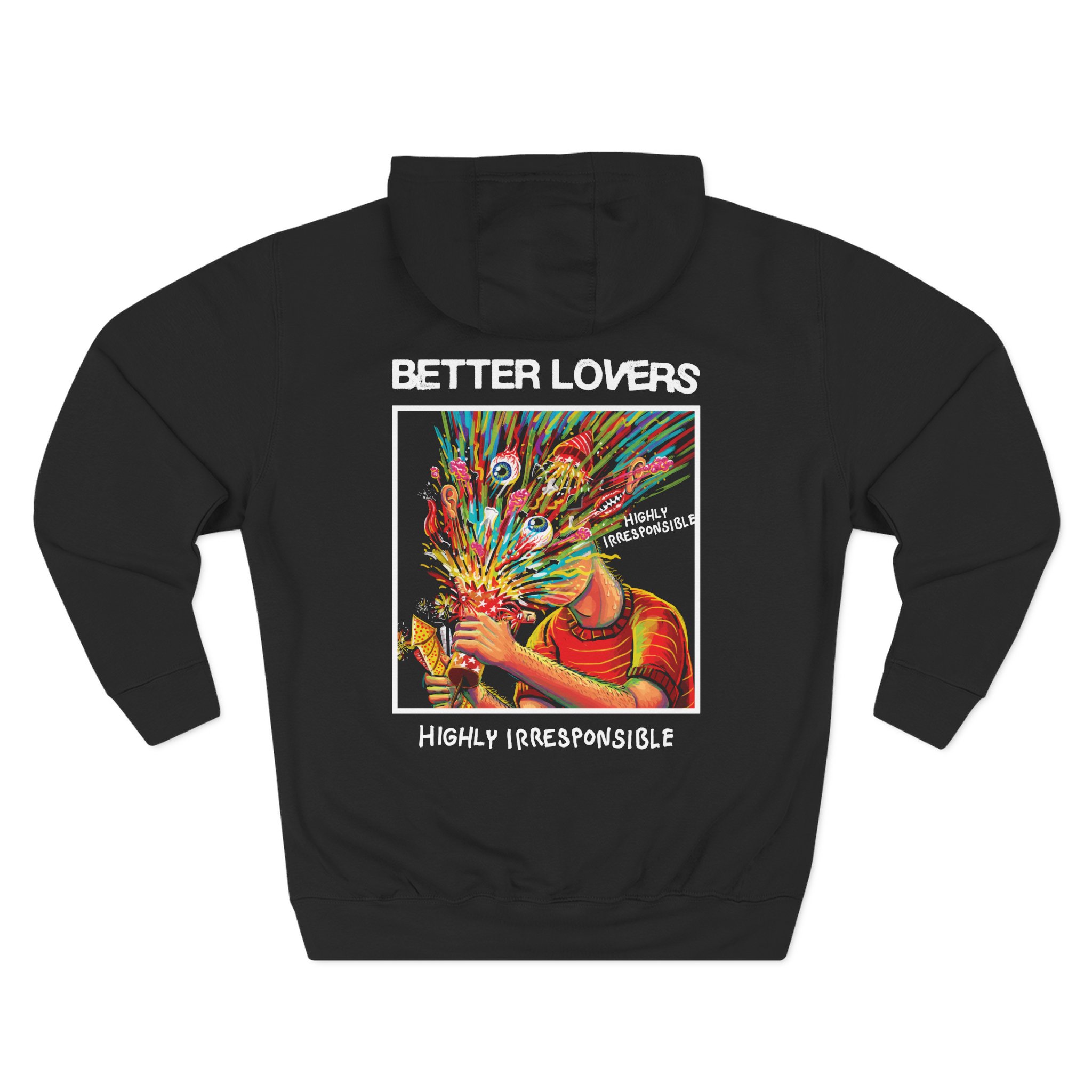 Better Lovers Highly Irresponsible Album Art Three-Panel Fleece Hoodie