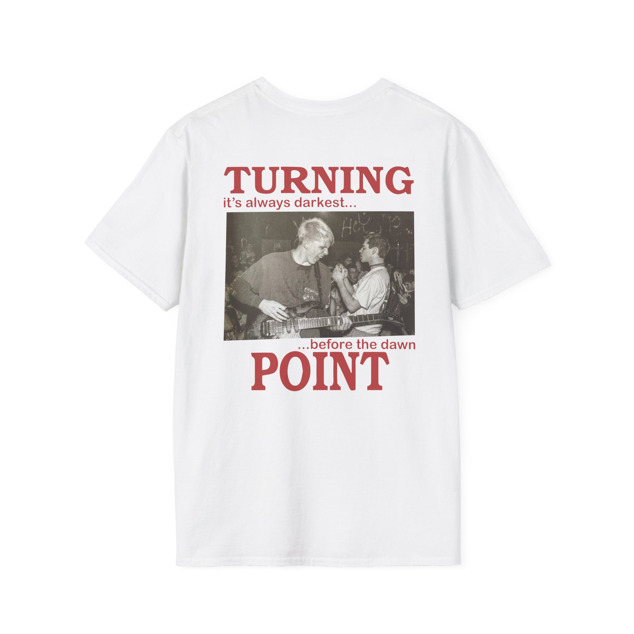 Turning Point It's Always Darkest Before The Dawn Unisex Softstyle T-Shirt