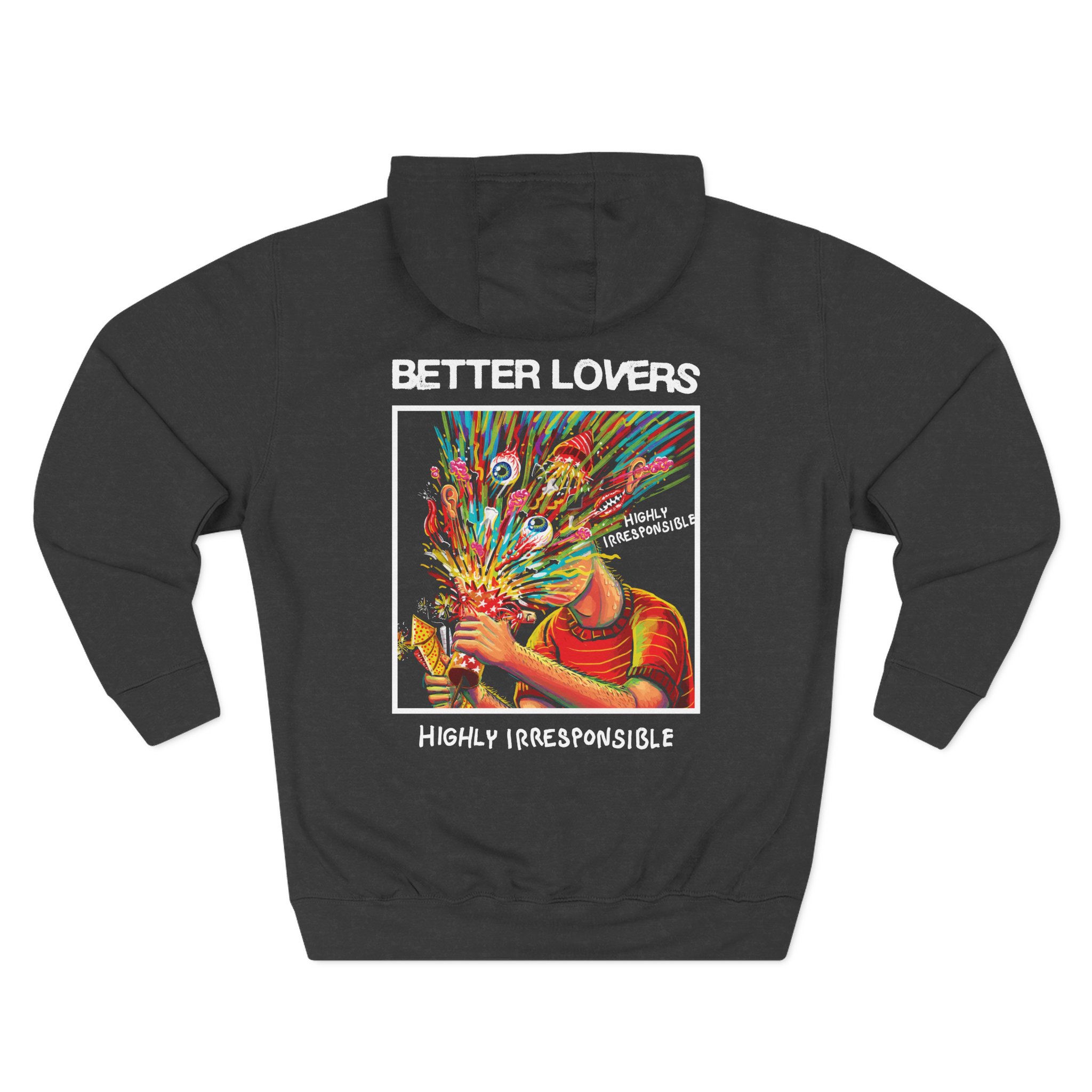 Better Lovers Highly Irresponsible Album Art Three-Panel Fleece Hoodie